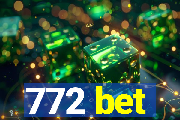 772 bet